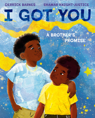 Cover Image for I Got You -- Derrick Barnes, Hardcover