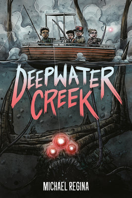 Cover Image for Deepwater Creek: A Graphic Novel -- Michael Regina, Hardcover
