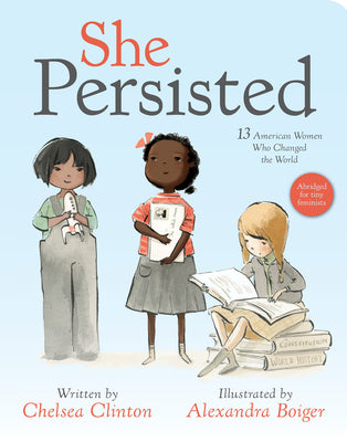 Cover Image for She Persisted -- Chelsea Clinton, Board Books