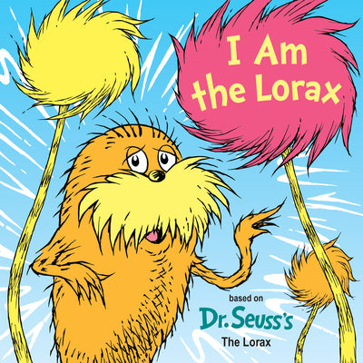 Cover Image for I Am the Lorax -- Courtney Carbone, Board Books