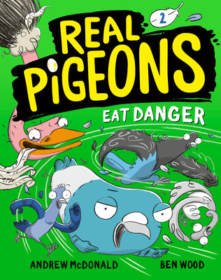 Cover Image for Real Pigeons Eat Danger (Book 2) -- Andrew McDonald, Paperback