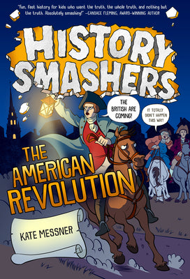 Cover Image for History Smashers: The American Revolution -- Kate Messner, Library Binding
