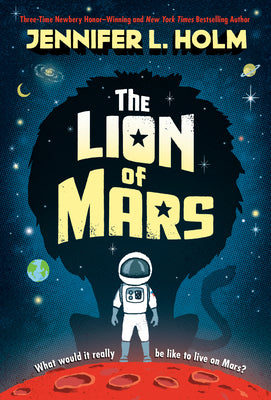 Cover Image for The Lion of Mars -- Jennifer L. Holm, Paperback