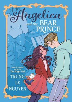 Cover Image for Angelica and the Bear Prince: (A Graphic Novel) -- Trung Le Nguyen, Hardcover