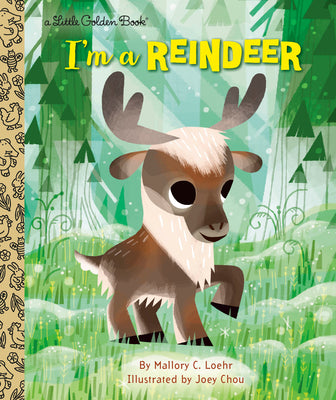 Cover Image for I'm a Reindeer: An Animal Book for Kids -- Mallory Loehr, Hardcover