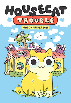 Cover Image for Housecat Trouble: (A Graphic Novel) -- Mason Dickerson, Hardcover