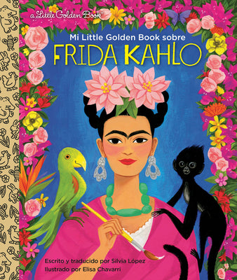 Cover Image for Mi Little Golden Book Sobre Frida Kahlo (My Little Golden Book about Frida Kahlospanish Edition) -- Silvia López, Hardcover