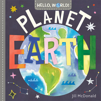 Cover Image for Hello, World! Planet Earth -- Jill McDonald, Board Books