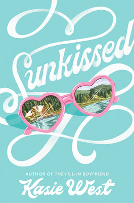 Cover Image for Sunkissed -- Kasie West, Paperback