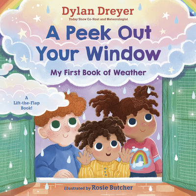 Cover Image for A Peek Out Your Window: My First Book of Weather: A Lift-The-Flap Book -- Dylan Dreyer, Board Books