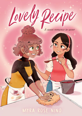 Cover Image for Lovely Recipe: (A Graphic Novel) -- Myra Rose Nino, Hardcover