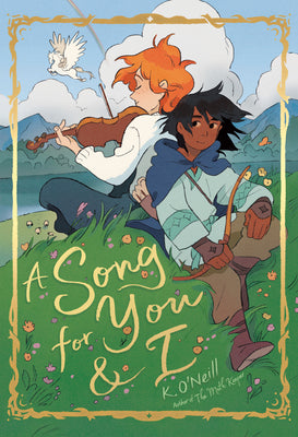 Cover Image for A Song for You and I: (A Graphic Novel) -- K. O'Neill, Hardcover