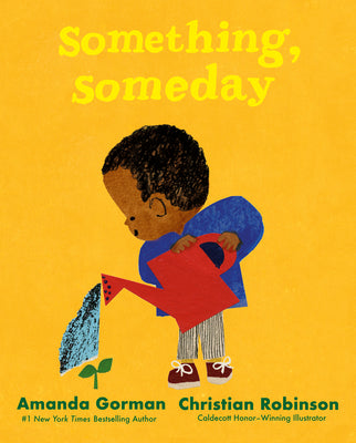 Cover Image for Something, Someday -- Amanda Gorman, Hardcover
