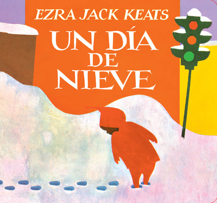 Cover Image for Un Día de Nieve -- Ezra Jack Keats, Board Books