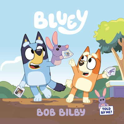Cover Image for Bluey: Bob Bilby -- Penguin Young Readers Licenses, Paperback
