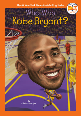 Cover Image for Who Was Kobe Bryant? -- Ellen Labrecque, Paperback