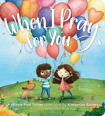 Cover Image for When I Pray for You -- Matthew Paul Turner, Board Books