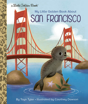 Cover Image for My Little Golden Book about San Francisco -- Toyo Tyler, Hardcover