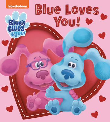 Cover Image for Blue Loves You! (Blue's Clues & You) -- Tex Huntley, Board Books