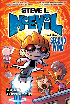 Cover Image for Steve L. McEvil and the Second Wind -- Lucas Turnbloom, Hardcover