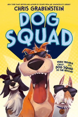 Cover Image for Dog Squad -- Chris Grabenstein, Paperback