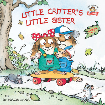 Cover Image for Little Critter's Little Sister: 2-Books-In-1 -- Mercer Mayer, Paperback