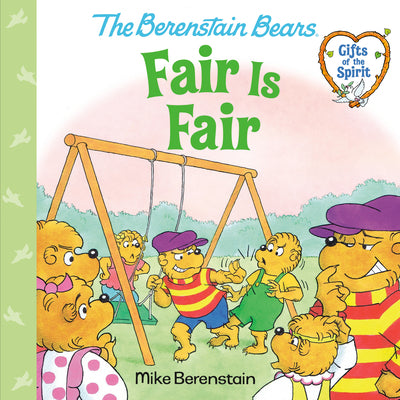 Cover Image for Fair Is Fair (Berenstain Bears Gifts of the Spirit) -- Mike Berenstain, Paperback