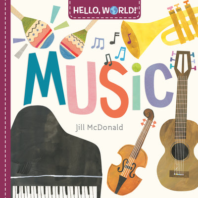 Cover Image for Hello, World! Music -- Jill McDonald, Board Books