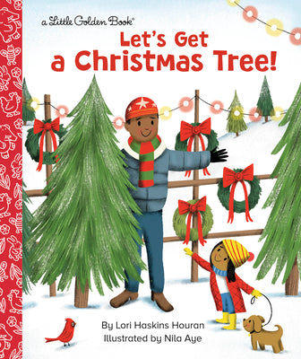 Cover Image for Let's Get a Christmas Tree! -- Lori Haskins Houran, Hardcover