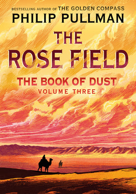 Cover Image for The Book of Dust: The Rose Field (Book of Dust, Volume 3) -- Philip Pullman, Library Binding