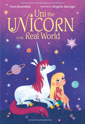 Cover Image for Uni the Unicorn in the Real World -- Paris Rosenthal, Hardcover