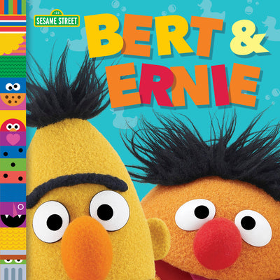 Cover Image for Bert & Ernie (Sesame Street Friends) -- Andrea Posner-Sanchez, Board Books