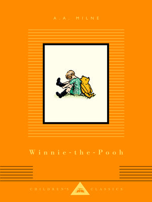 Winnie-The-Pooh: Illustrated by Ernest H. Shepard -- A. A. Milne, Hardcover