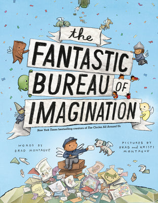 Cover Image for The Fantastic Bureau of Imagination -- Brad Montague, Hardcover