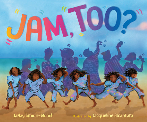 Cover Image for Jam, Too? -- Janay Brown-Wood, Hardcover