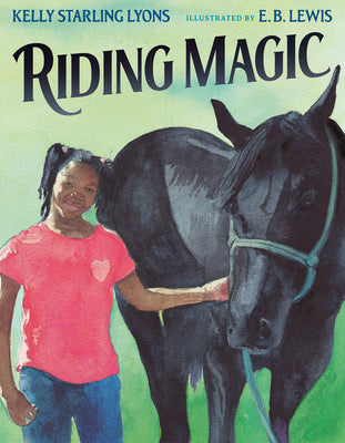 Cover Image for Riding Magic -- Kelly Starling Lyons, Hardcover