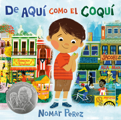 Cover Image for de Aquí Como El Coquí -- Nomar Perez, Hardcover