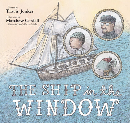 Cover Image for The Ship in the Window -- Travis Jonker, Hardcover