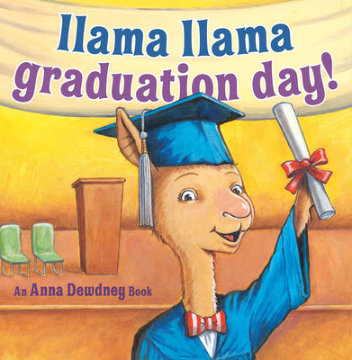 Cover Image for Llama Llama Graduation Day! -- Anna Dewdney, Hardcover
