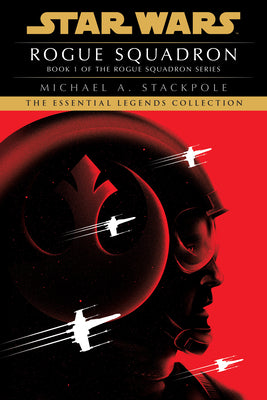 Cover Image for Rogue Squadron: Star Wars Legends (Rogue Squadron) -- Michael A. Stackpole, Paperback