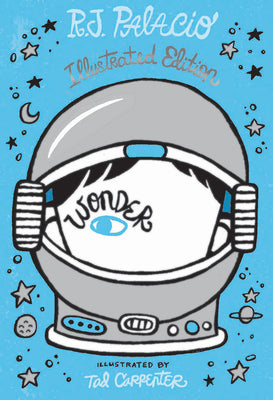 Cover Image for Wonder: Illustrated Edition -- R. J. Palacio, Hardcover