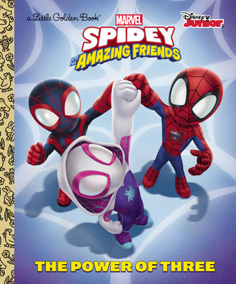 Cover Image for The Power of Three (Marvel Spidey and His Amazing Friends) -- Steve Behling, Hardcover