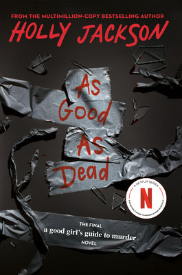 Cover Image for As Good as Dead: The Finale to a Good Girl's Guide to Murder -- Holly Jackson, Paperback
