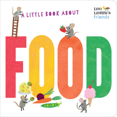 Cover Image for A Little Book about Food -- Leo Lionni, Board Books