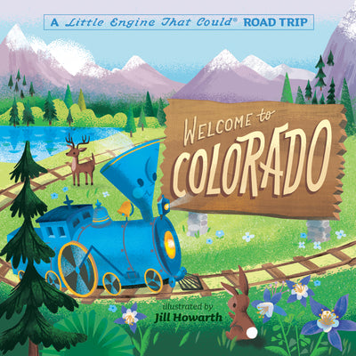 Cover Image for Welcome to Colorado: A Little Engine That Could Road Trip -- Watty Piper, Board Books
