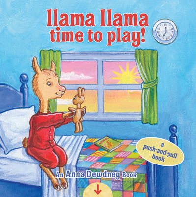 Cover Image for Llama Llama Time to Play: A Push-And-Pull Book -- Anna Dewdney, Board Books
