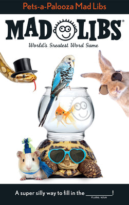Cover Image for Pets-A-Palooza Mad Libs: World's Greatest Word Game -- Anu Ohioma, Paperback