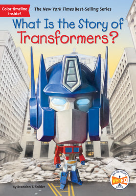 Cover Image for What Is the Story of Transformers? -- Brandon T. Snider, Paperback