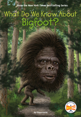 Cover Image for What Do We Know about Bigfoot? -- Steve Korté, Paperback