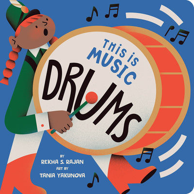 Cover Image for This Is Music: Drums -- Rekha S. Rajan, Board Books